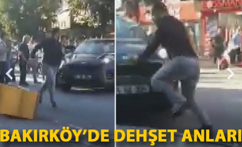 Bakırköy’de dehşet anları!