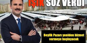 ‘BEYLİK PAZARI’ MÜJDESİ