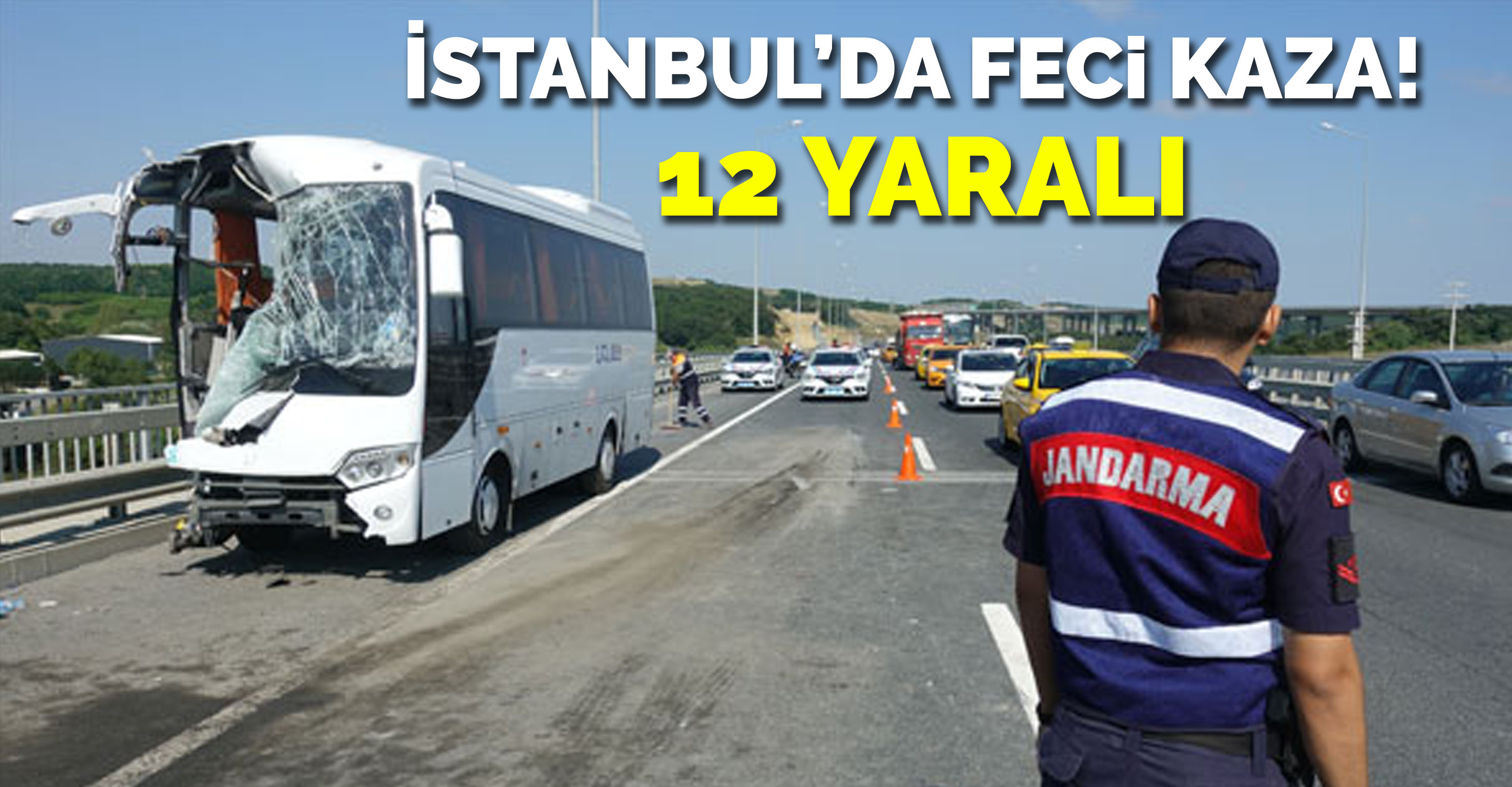 İstanbul’da feci kaza! 12 yaralı