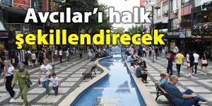 AVCILAR HALKI GELECEĞİNİ ŞEKİLLENDİRMEK İÇİN BULUŞUYOR