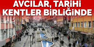 AVCILAR, TARİHİ KENTLER BİRLİĞİ’NE KATILDI