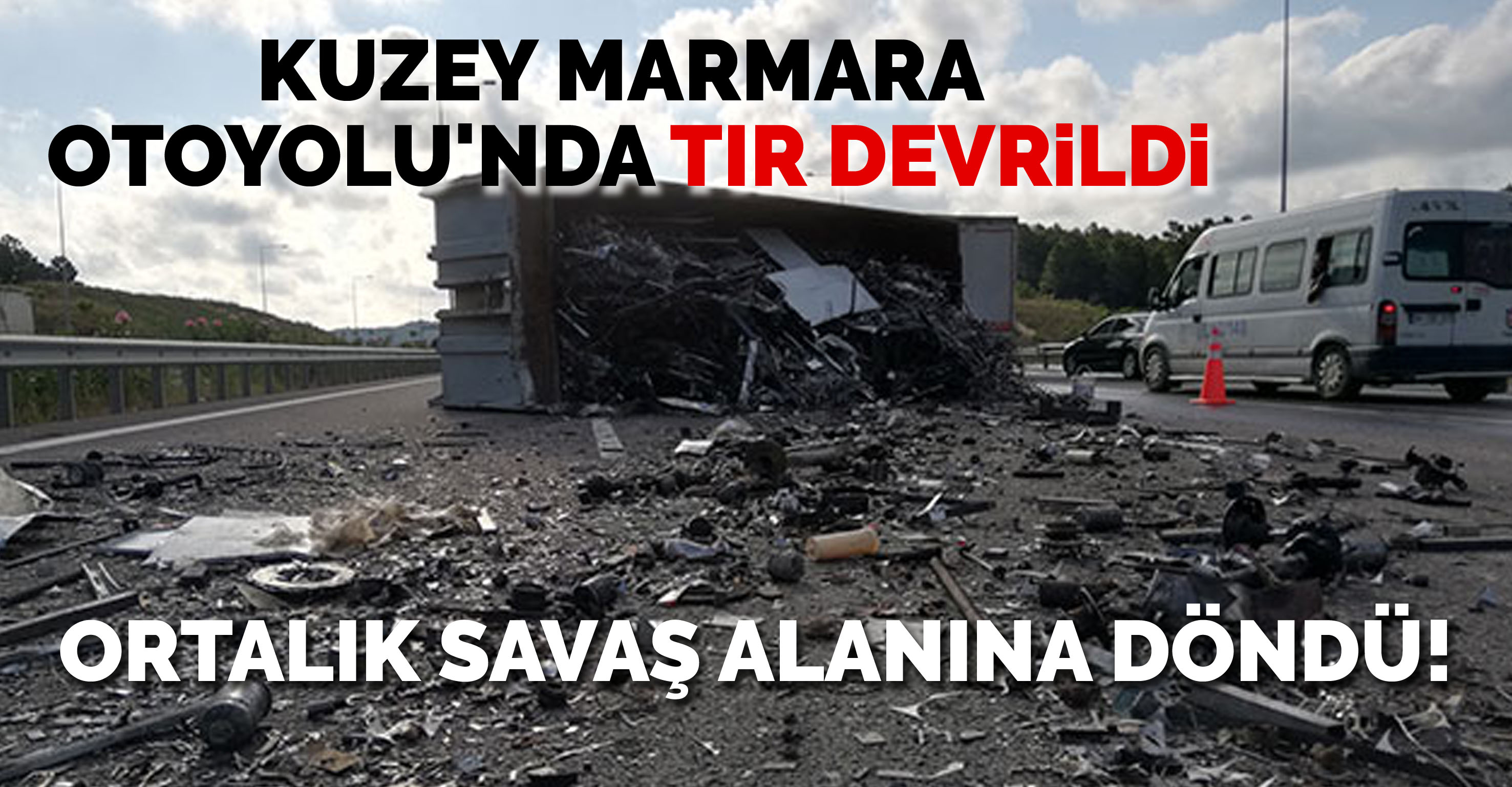 Kuzey Marmara Otoyolu’nda TIR devrildi