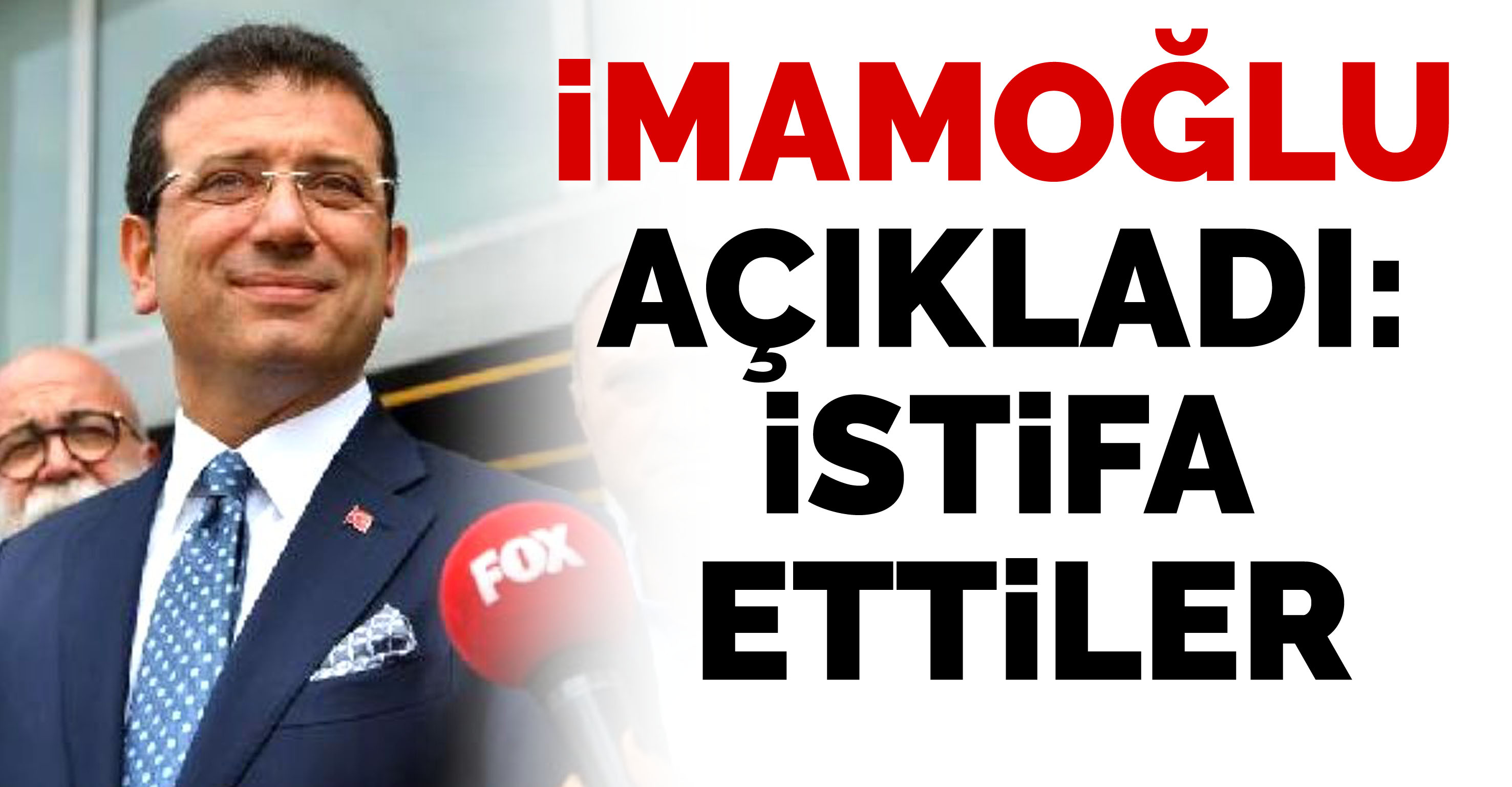 Son dakika… Ekrem İmamoğlu açıkladı: İstifa ettiler