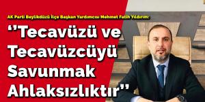 ‘’Tecavüzü ve Tecavüzcüyü Savunmak Ahlaksızlıktır’’