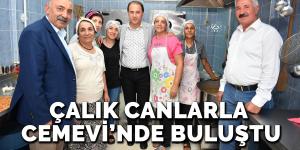 BAŞKAN ÇALIK CANLARLA GÜRPINAR CEMEVİ’NDE BULUŞTU