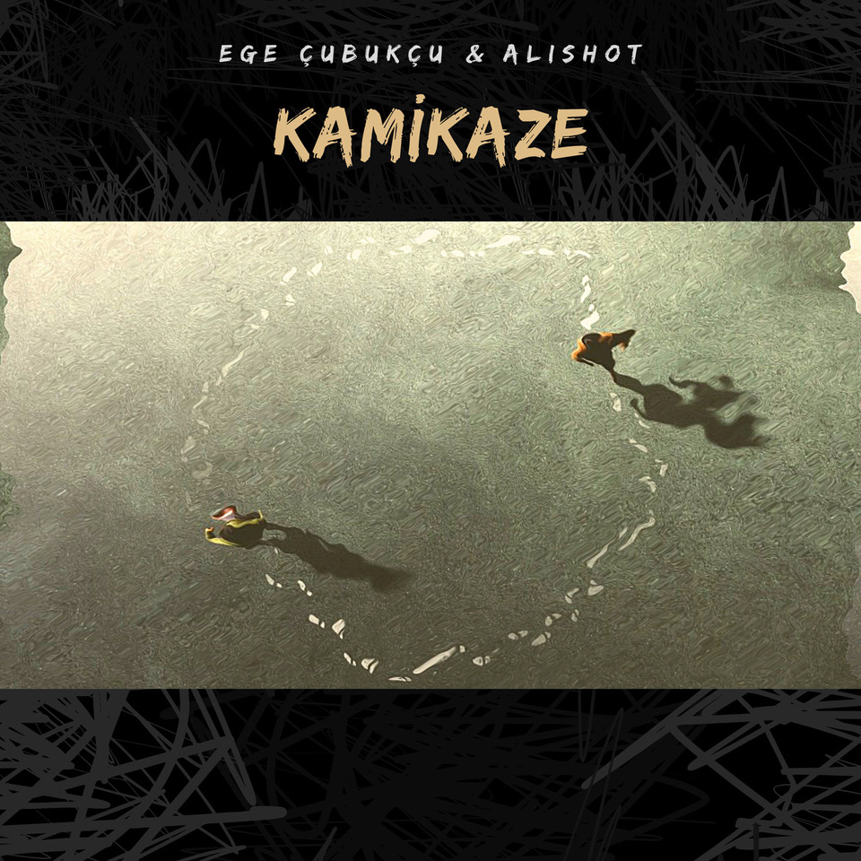 Trilogy’nin 3. Halkası Ege Çubukçu & alishot “Kamikaze”