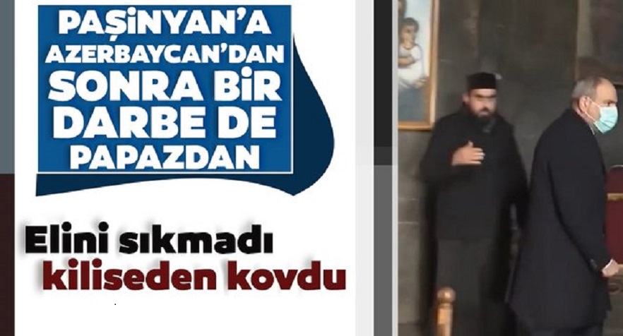 Kilise papazı Ermenistan Başbakanı Nikol Paşinyan’ı kiliseden kovdu