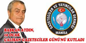 Başkan Aydın, 10 OCAK Çalışan Gazeteciler Günü’nü kutladı