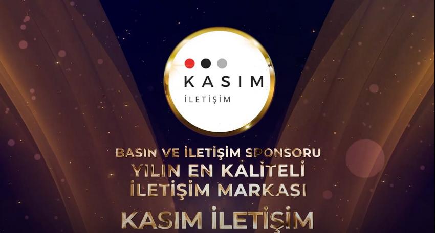 Kasım İletişim – Basın ve İletişim Sponsoru & Yılın En Kaliteli İletişim Markası