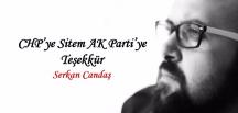 CHP’ye Sitem AK Parti’ye Teşekkür