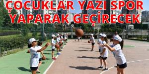 ÇOCUKLAR YAZI SPOR YAPARAK GEÇİRECEK