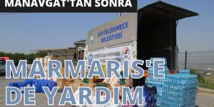 MANAVGAT’TAN SONRA MARMARİS’E DE YARDIM