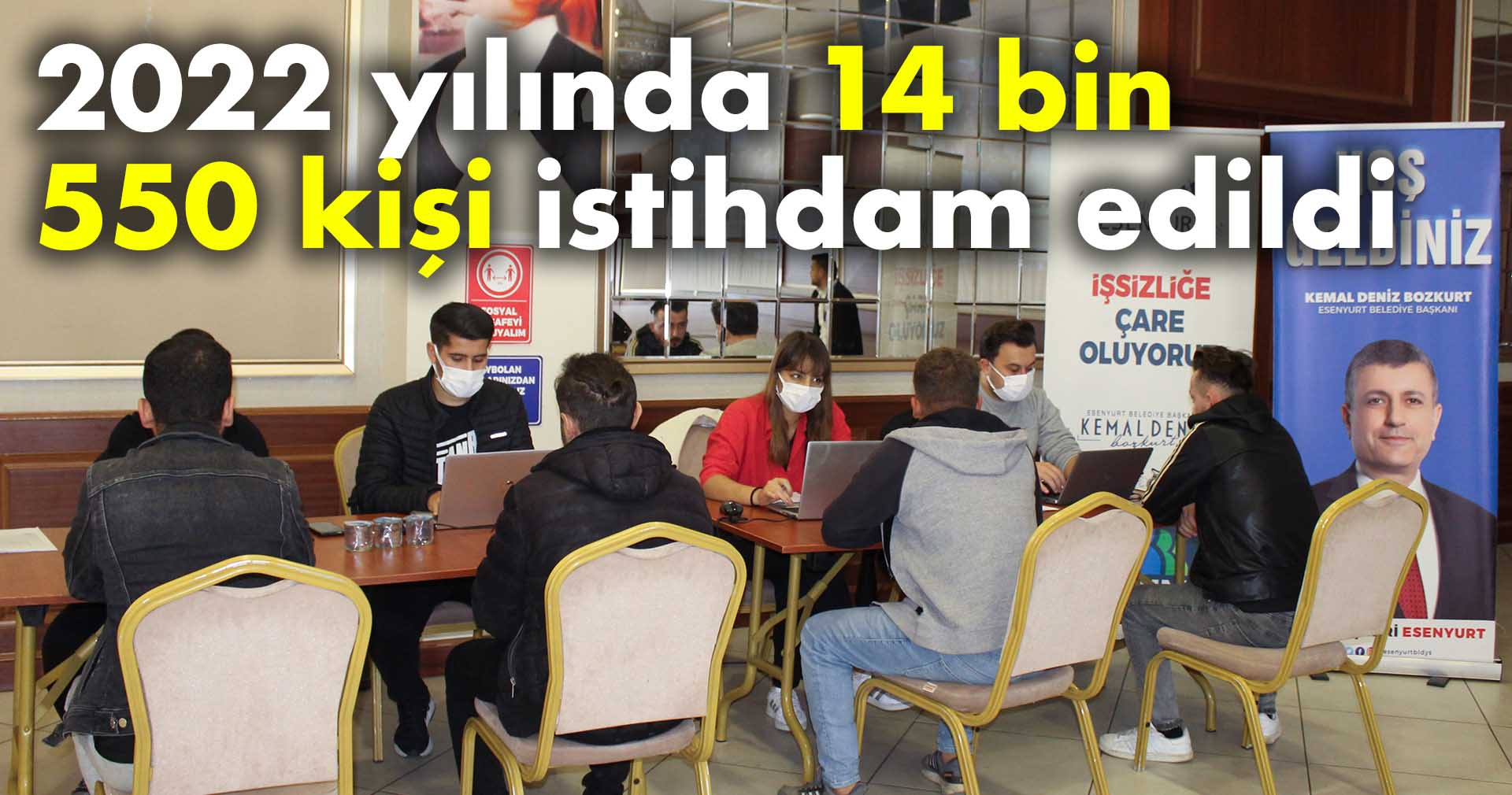 2022 yılında 14 bin 550 kişi istihdam edildi