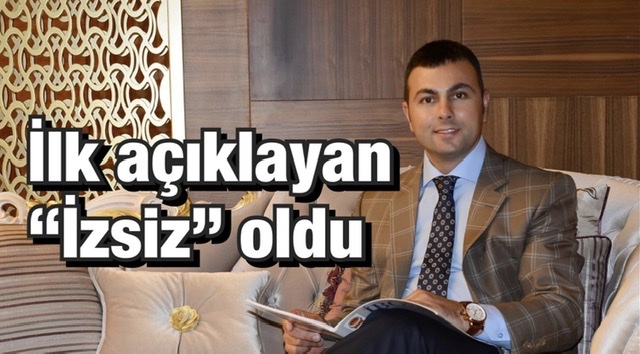 İlk açıklayan “İzsiz” oldu