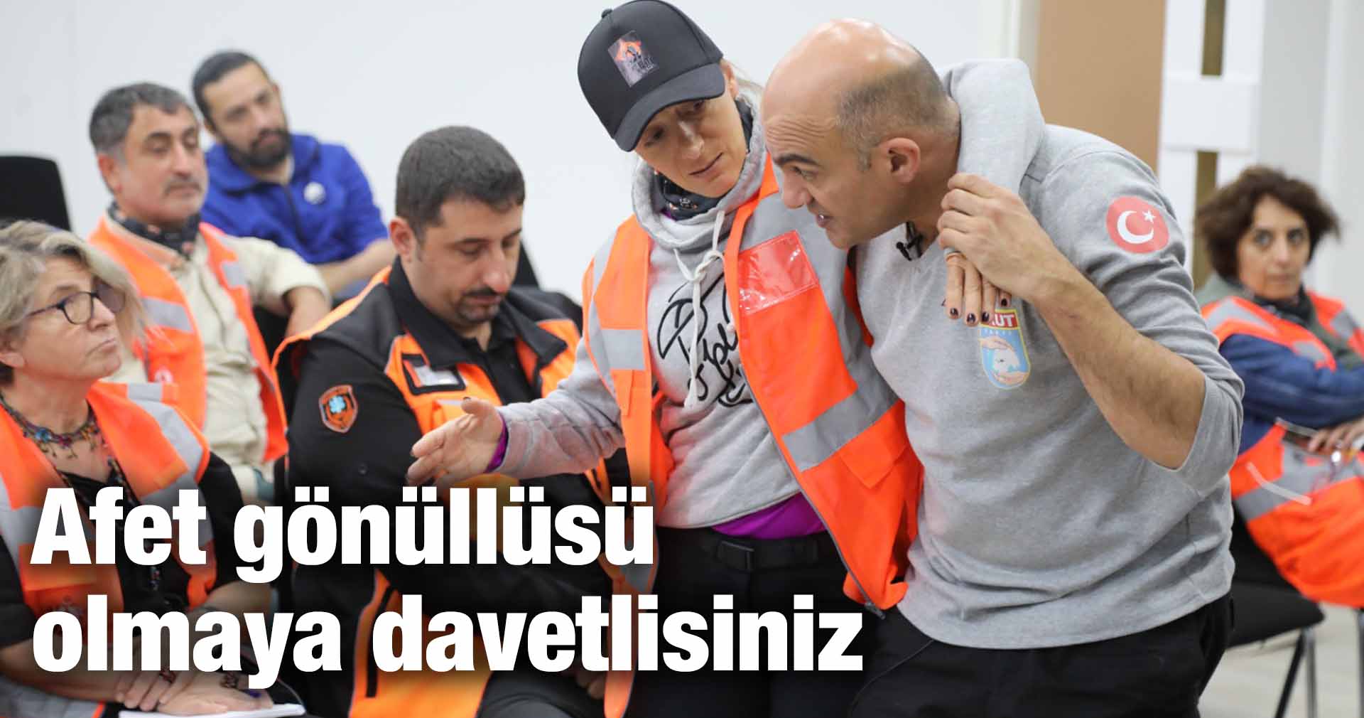 AFET GÖNÜLLÜSÜ OLMAYA DAVETLİSİNİZ