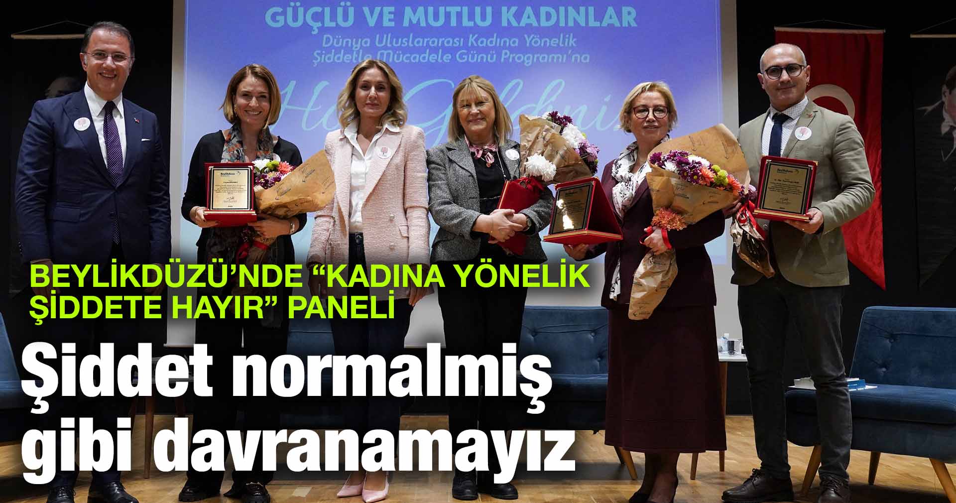 Şiddet normalmiş gibi davranamayız