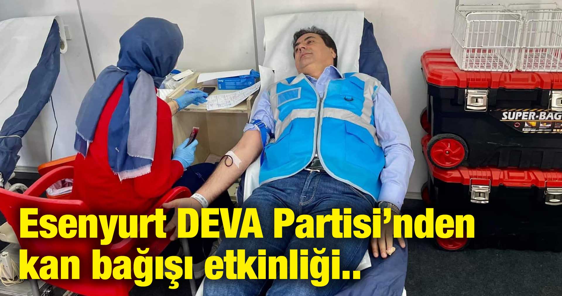 Esenyurt DEVA Partisi’nden kan bağışı etkinliği..
