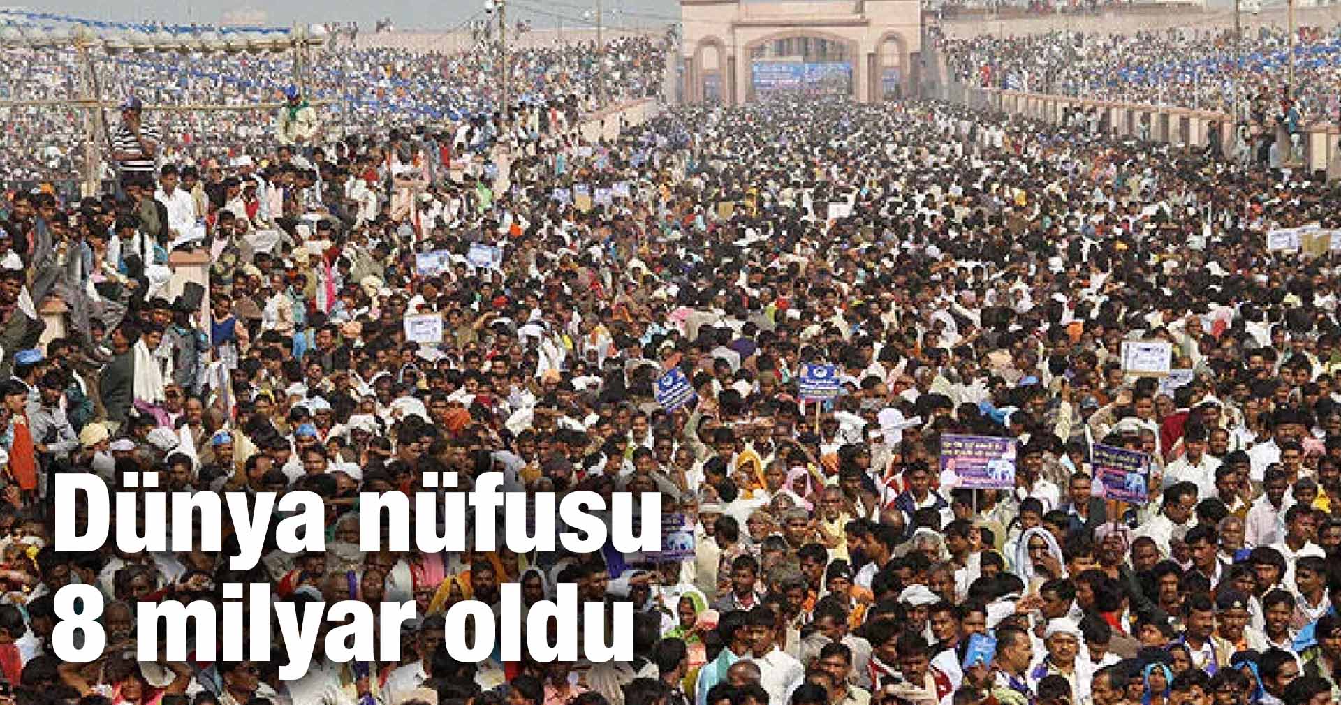 Dünya nüfusu 8 milyar oldu