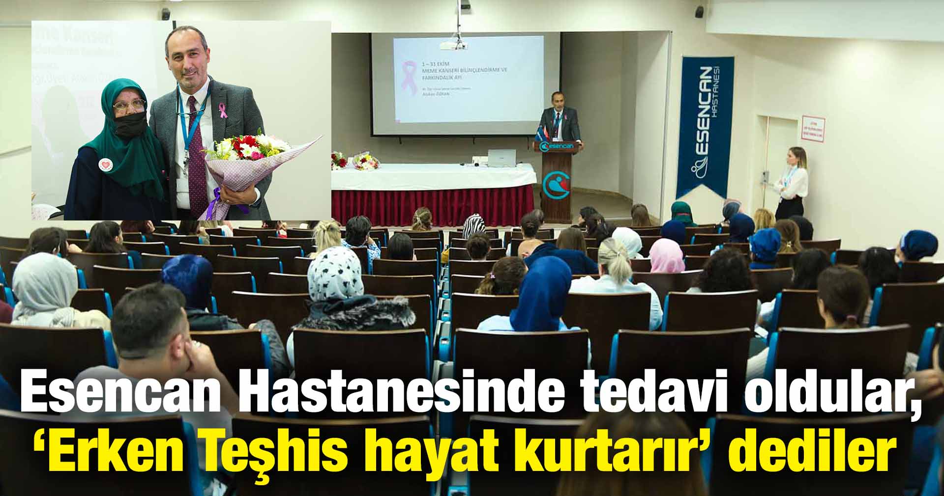 Esencan Hastanesinde tedavi oldular, ‘Erken Teşhis hayat kurtarır’ dediler