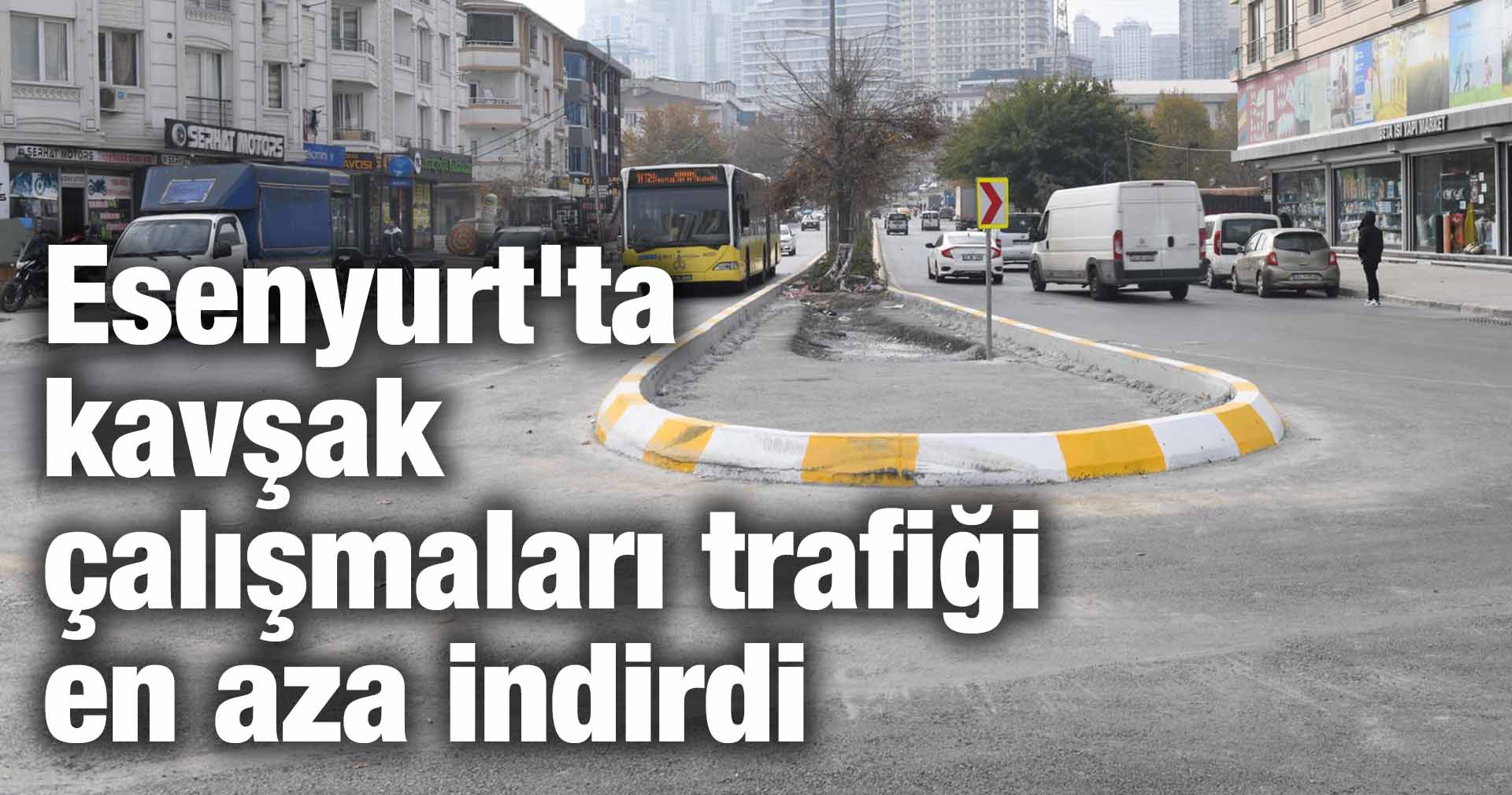 Esenyurt’ta kavşak çalışmaları trafiği en aza indirdi