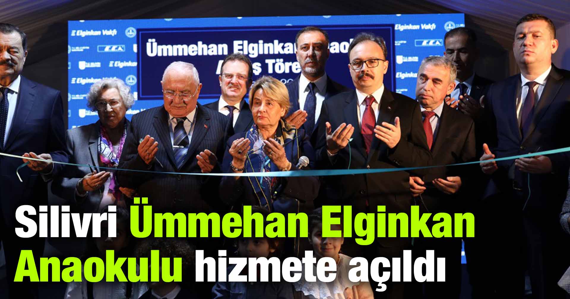 Silivri Ümmehan Elginkan Anaokulu hizmete açıldı