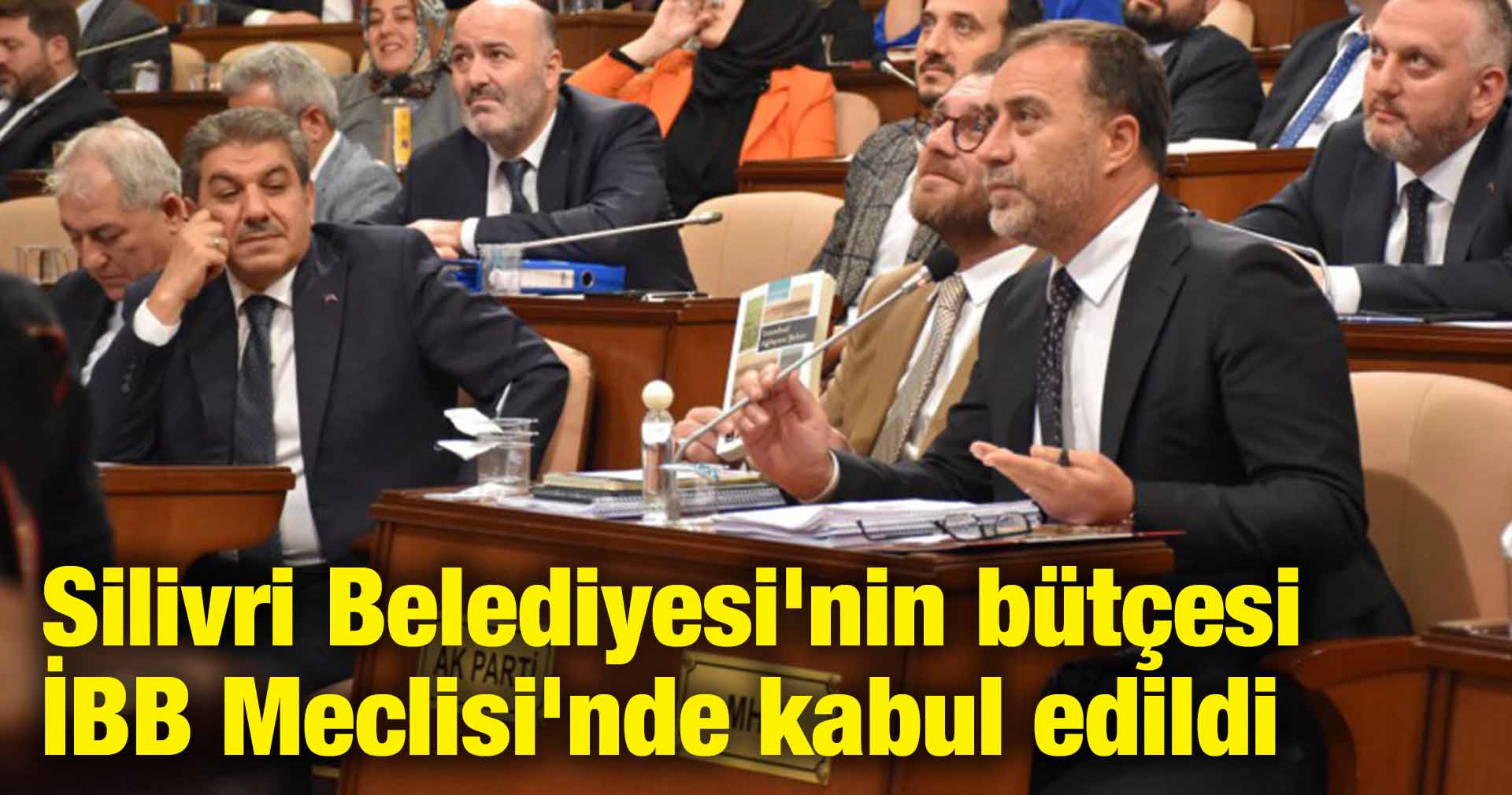 Silivri Belediyesi’nin bütçesi İBB Meclisi’nde kabul edildi