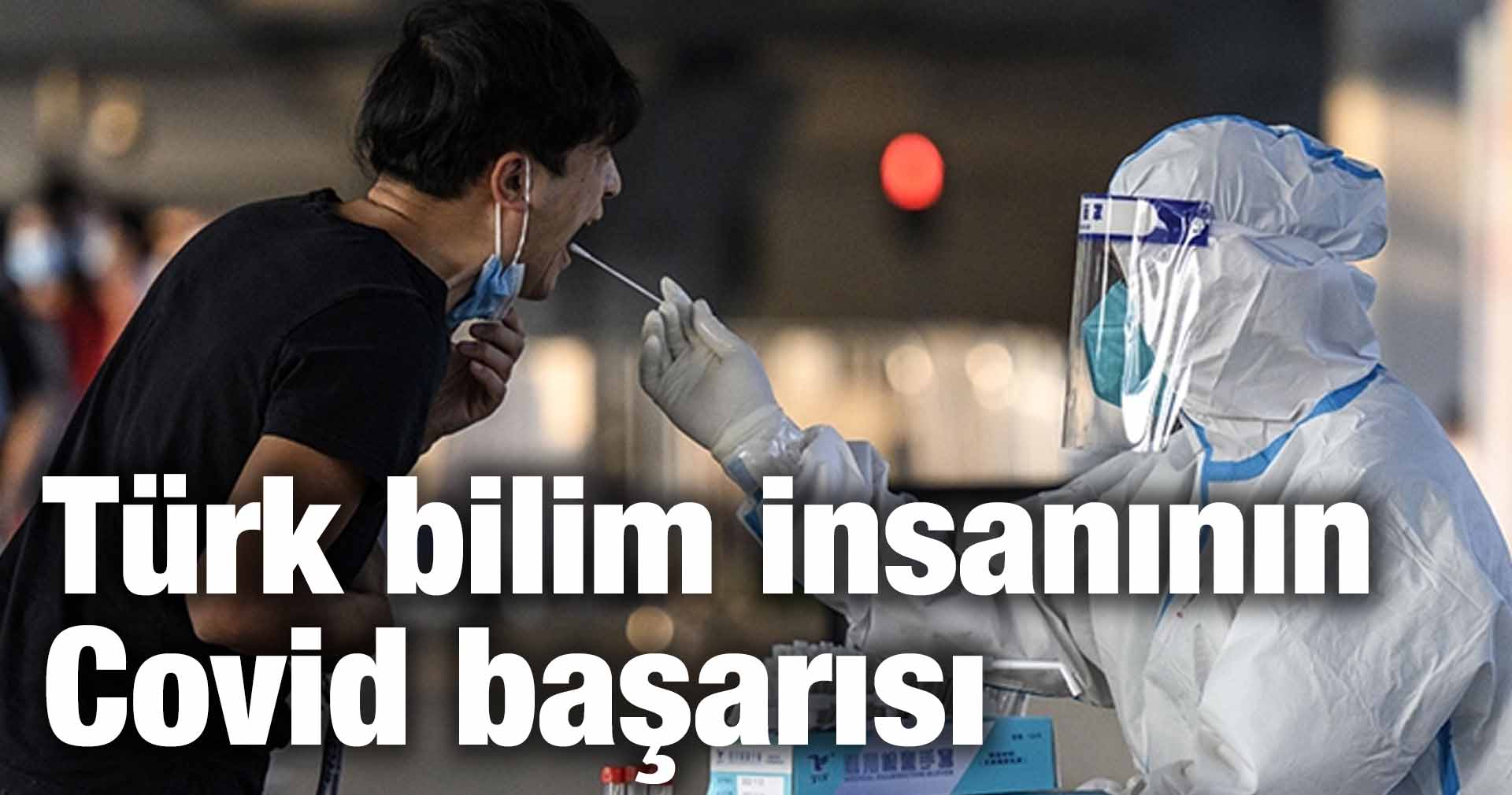 Türk bilim insanının Covid başarısı
