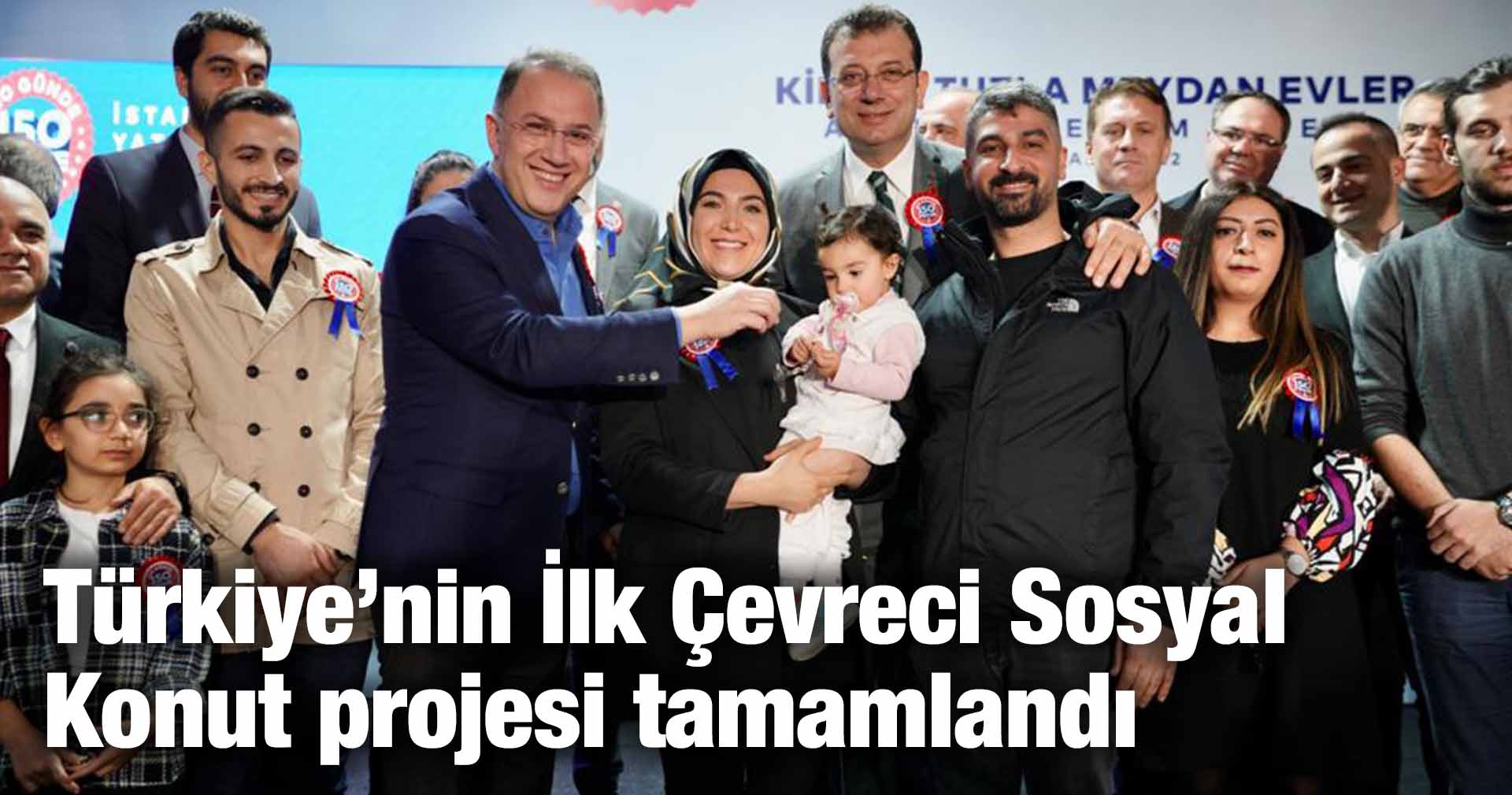 Türkiye’nin İlk Çevreci Sosyal Konut projesi tamamlandı