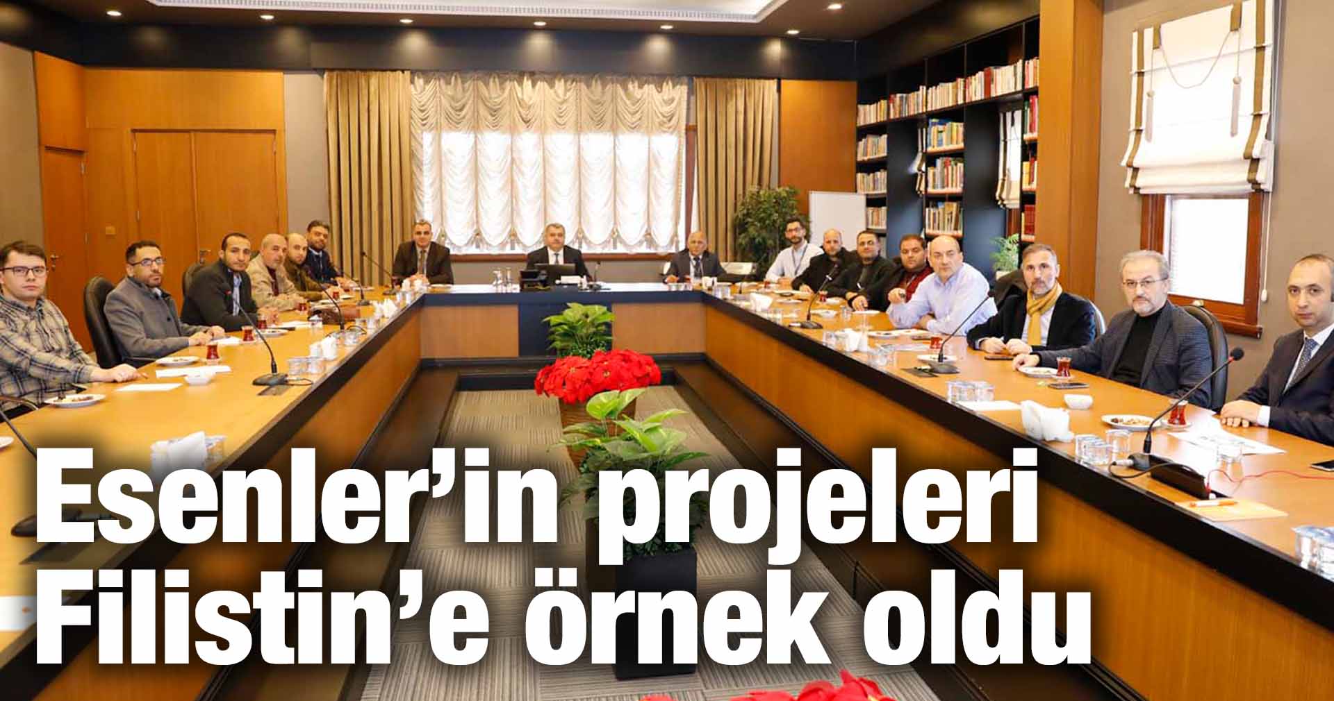 ESENLER’İN MARKA PROJELERİ FİLİSTİN’E ÖRNEK OLUYOR