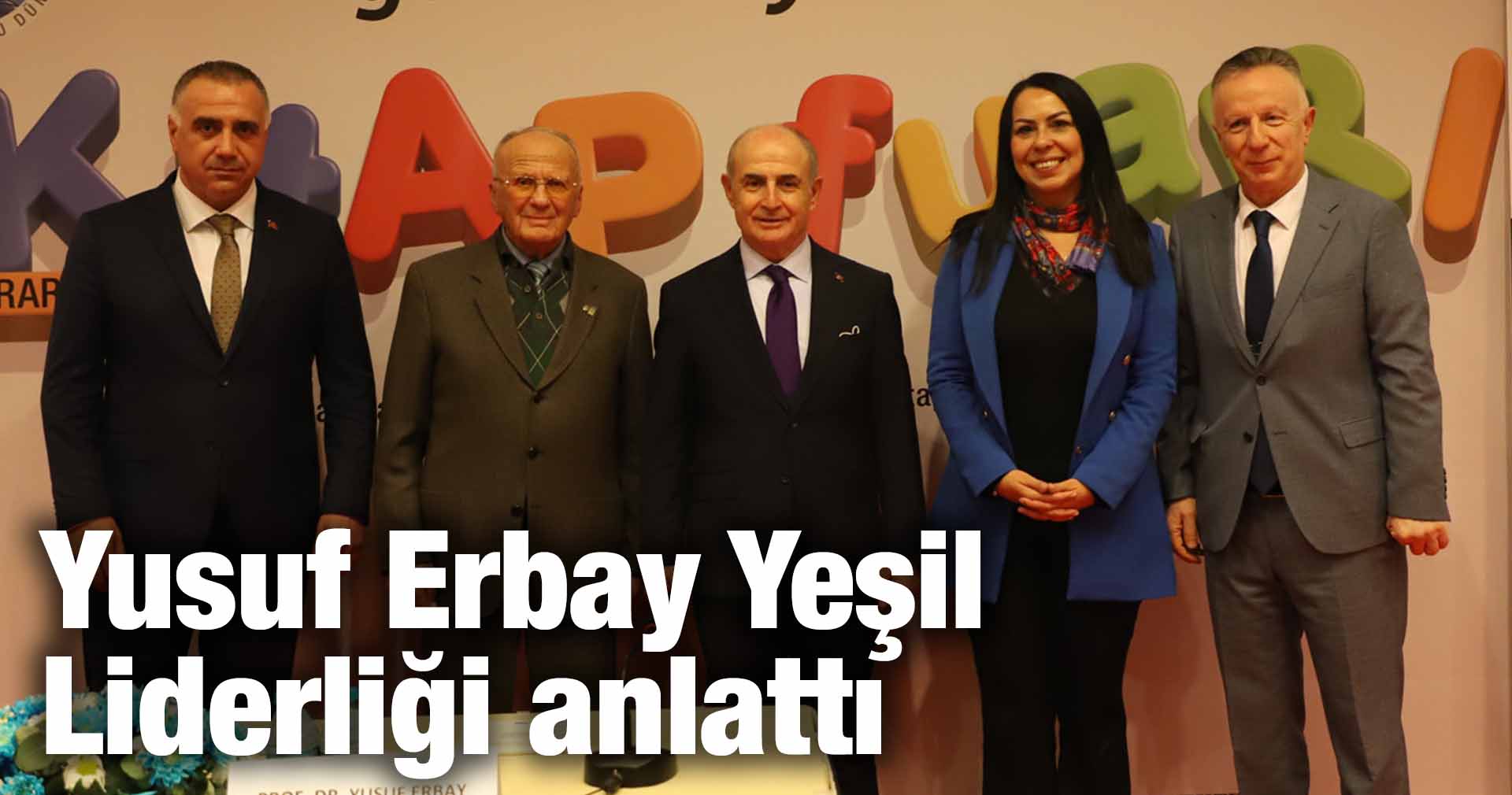 Yusuf Erbay Yeşil Liderliği anlattı