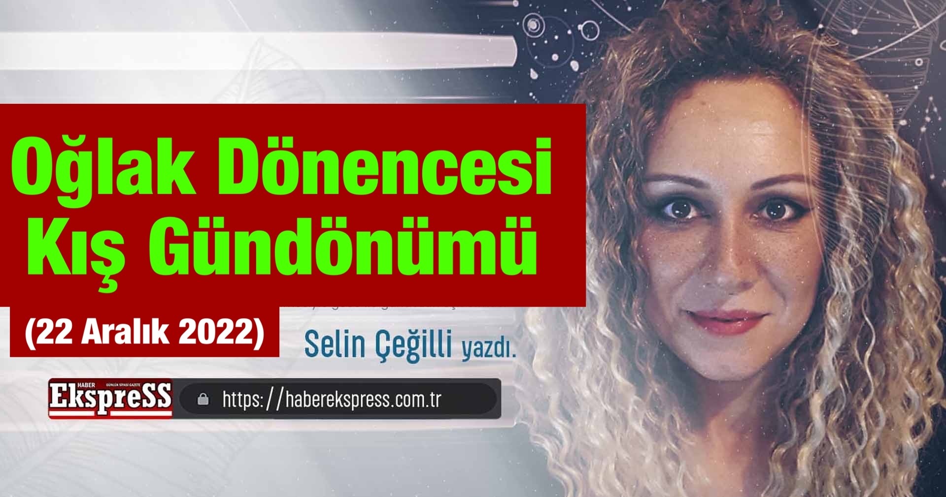 Oğlak Dönencesi Kış Gündönümü – (22 Aralık 2022)