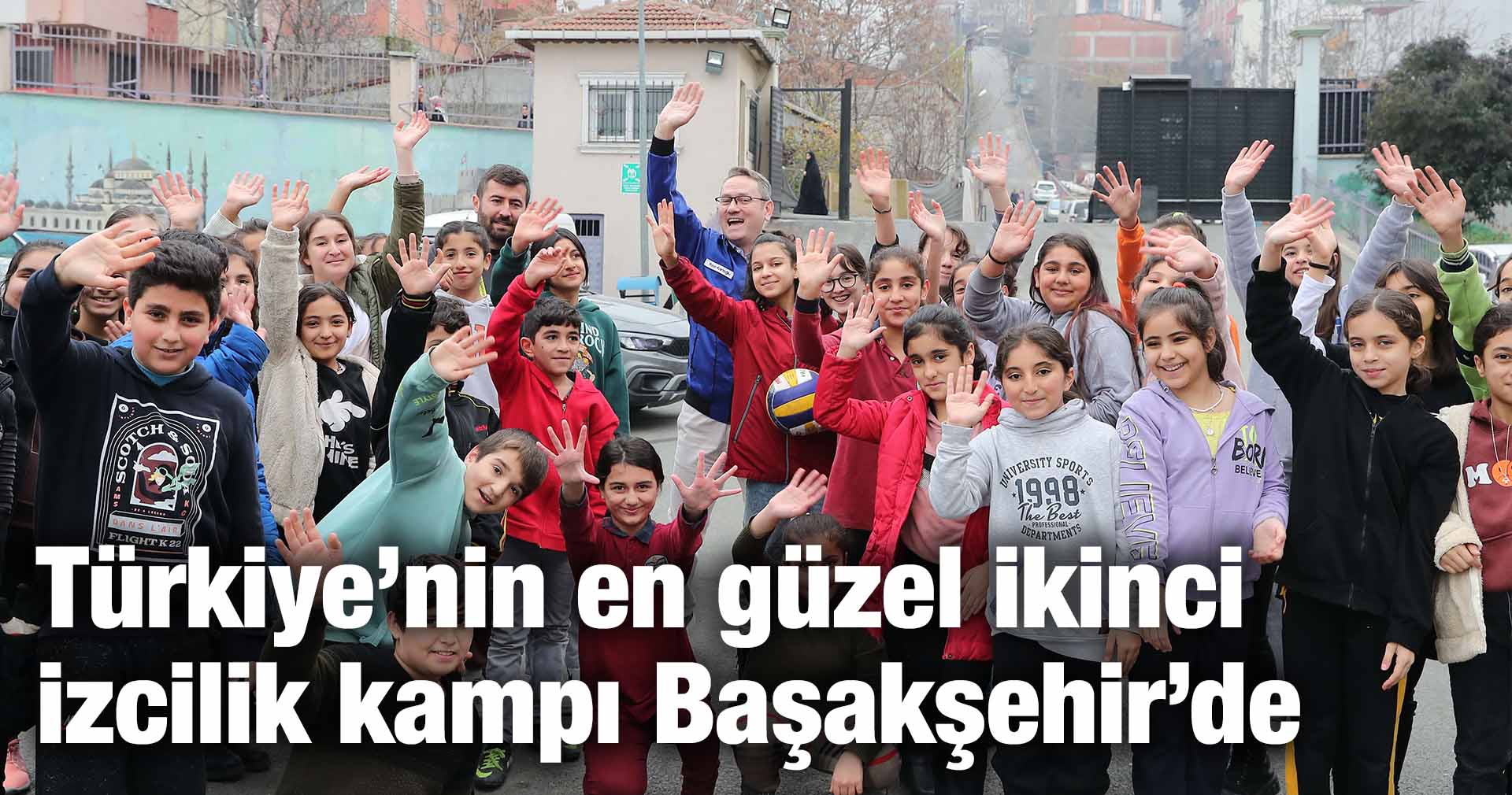 Türkiye’nin en güzel ikinci izcilik kampı Başakşehir’de