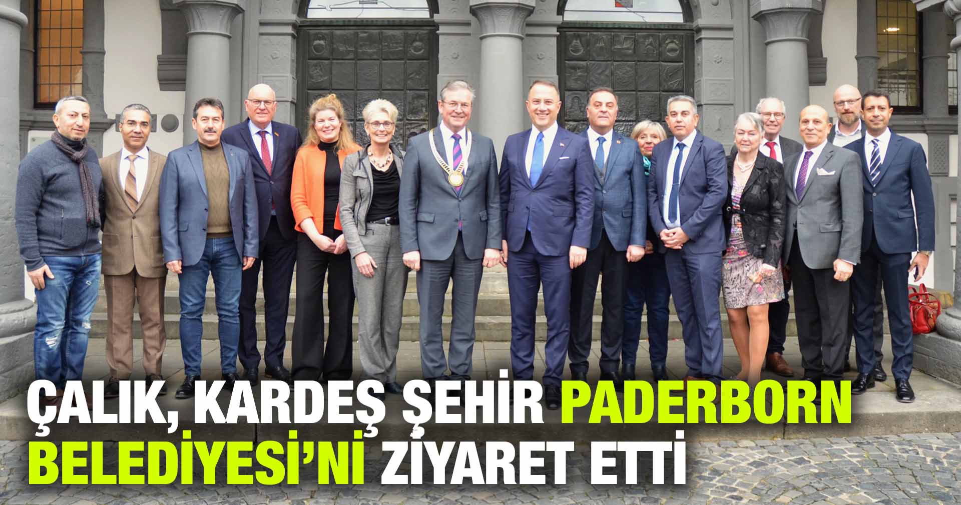 ÇALIK, KARDEŞ ŞEHİR PADERBORN BELEDİYESİ’Nİ ZİYARET ETTİ