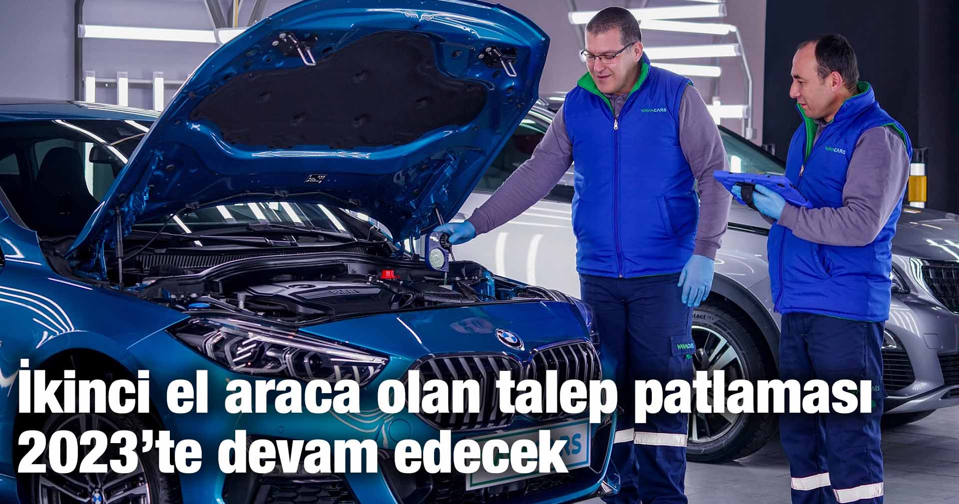 İkinci el araca olan talep patlaması 2023’te devam edecek