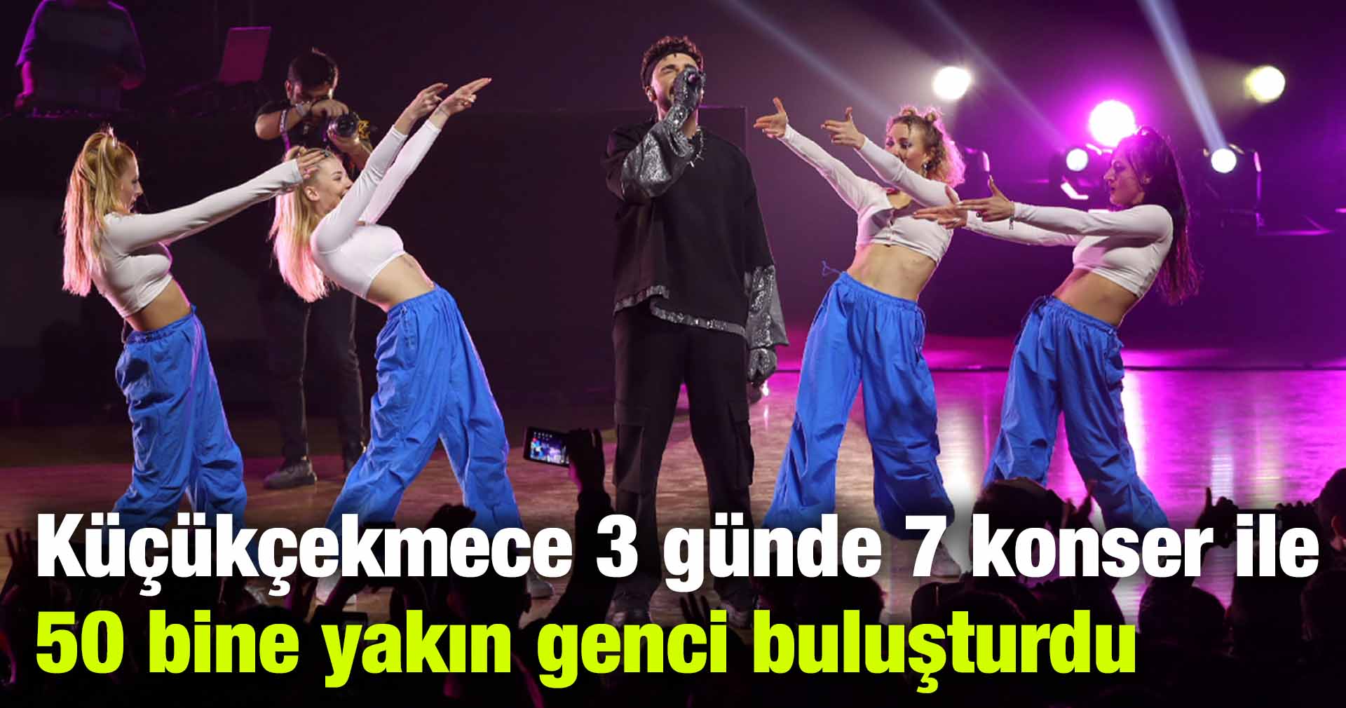 Küçükçekmece 3 günde 7 konser ile 50 bine yakın genci buluşturdu