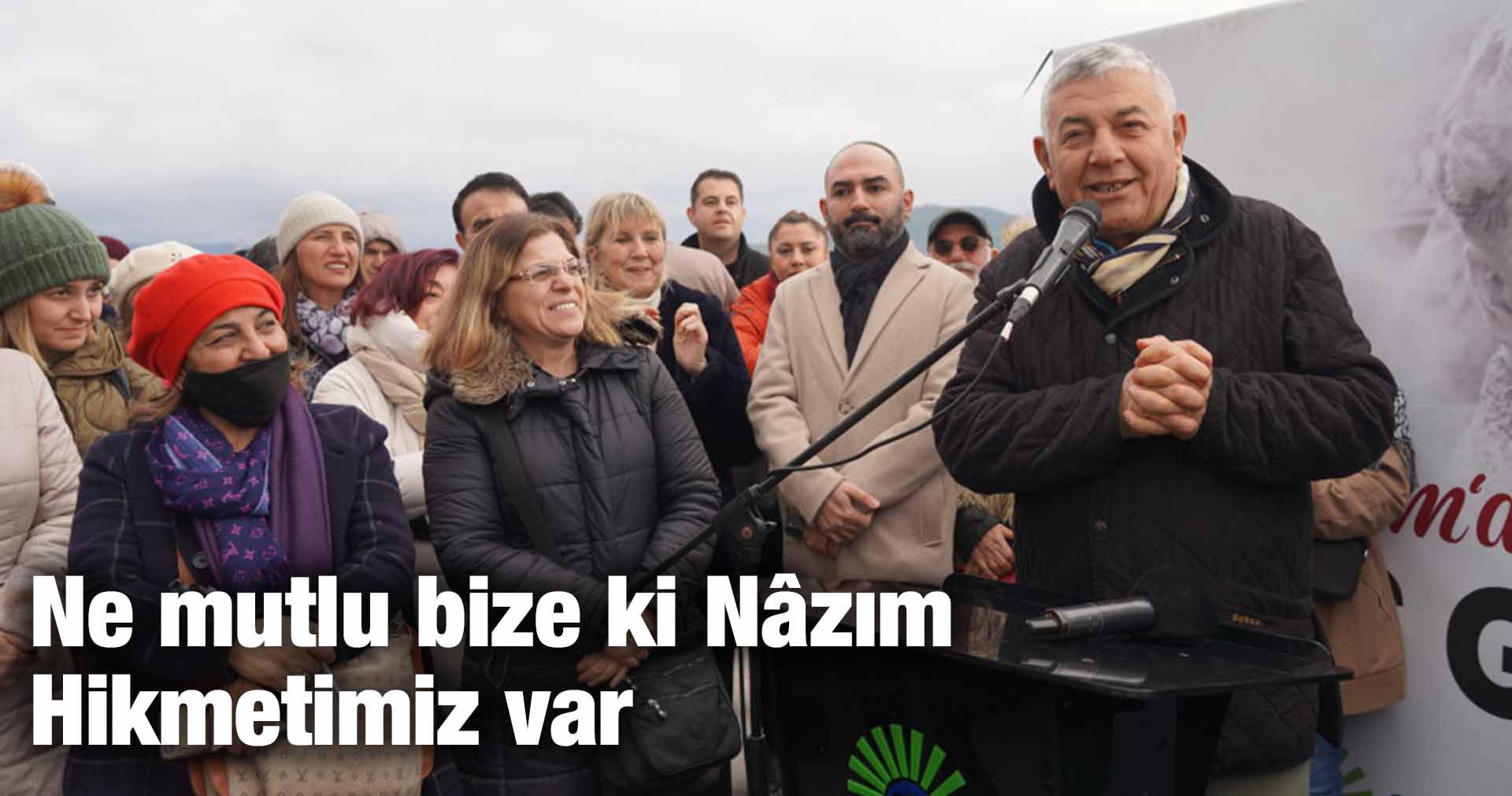 “Ne mutlu bize ki Nâzım Hikmetimiz var”