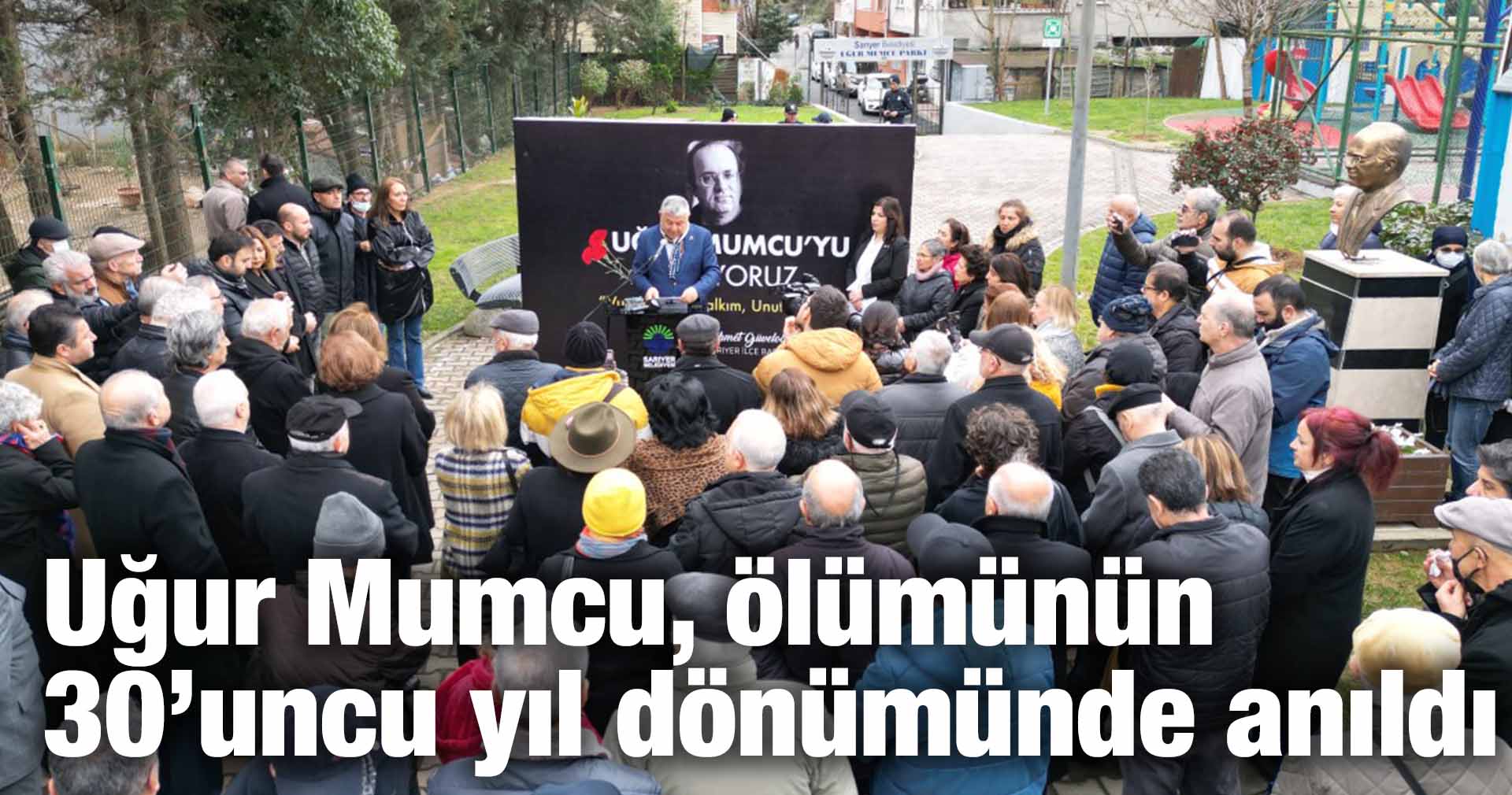 Uğur Mumcu, ölümünün 30’uncu yıl dönümünde anıldı