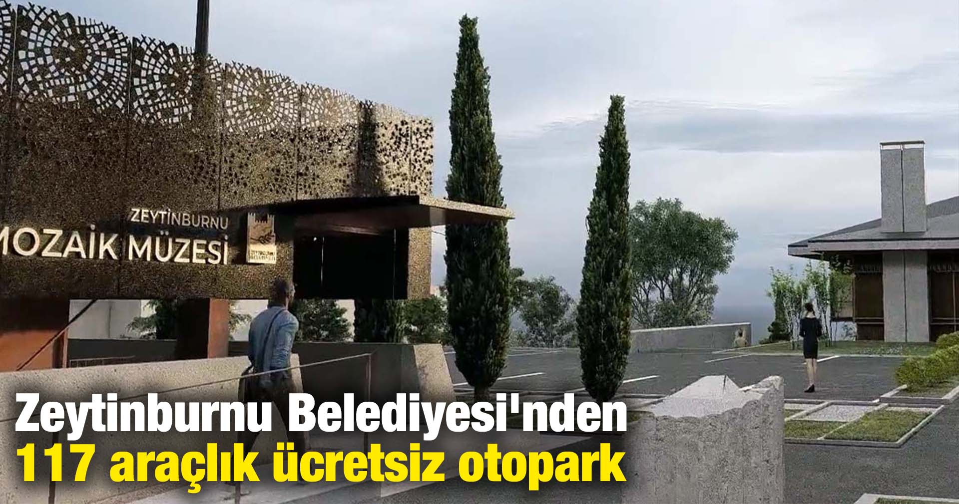 Zeytinburnu Belediyesi’nden 117 araçlık ücretsiz otopark