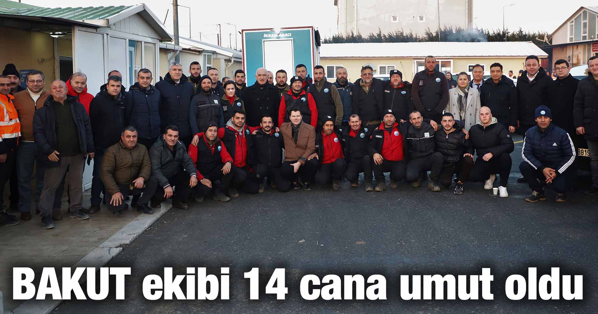 BAKUT ekibi 14 cana umut oldu