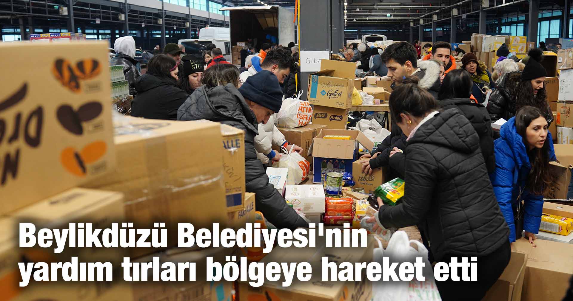 Beylikdüzü Belediyesi’nin yardım tırları bölgeye hareket etti