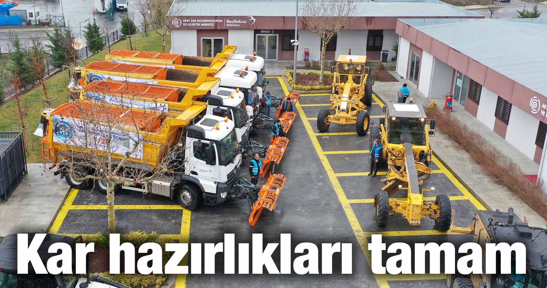 Kar hazırlıkları tamam