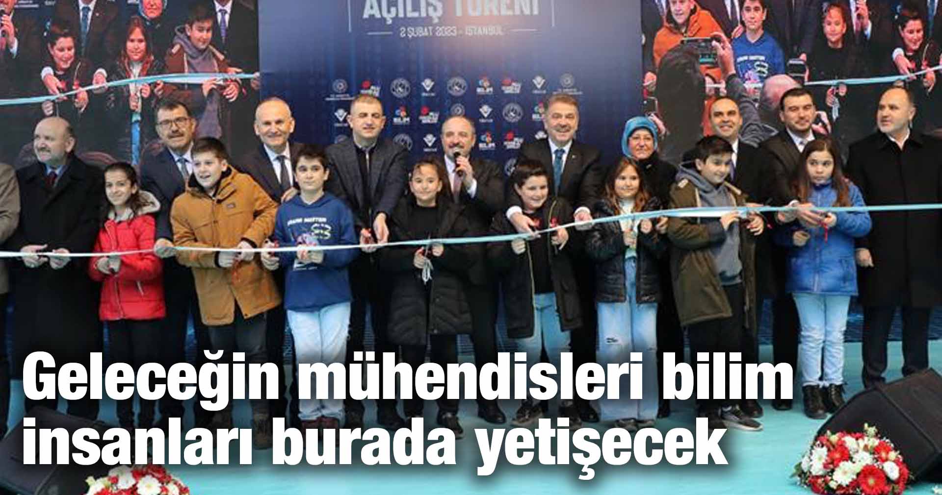 Geleceğin mühendisleri bilim insanları burada yetişecek