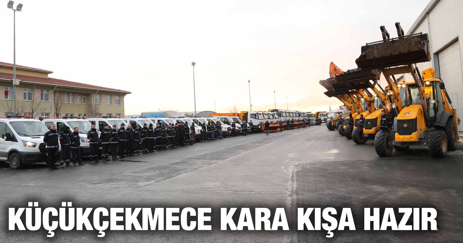 KÜÇÜKÇEKMECE KARA KIŞA HAZIR