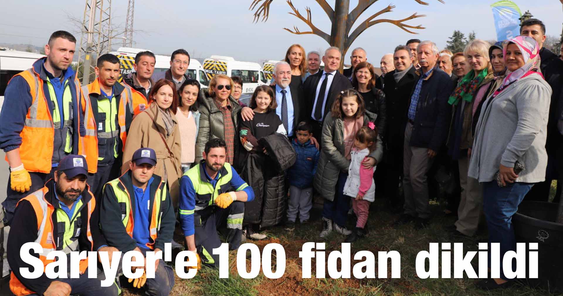 Sarıyer’e 100 fidan dikildi