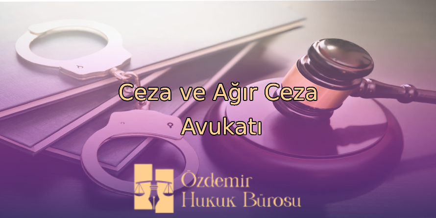 Ceza Avukatı İle Ceza Hukuku Davaları Nasıl Açılır?