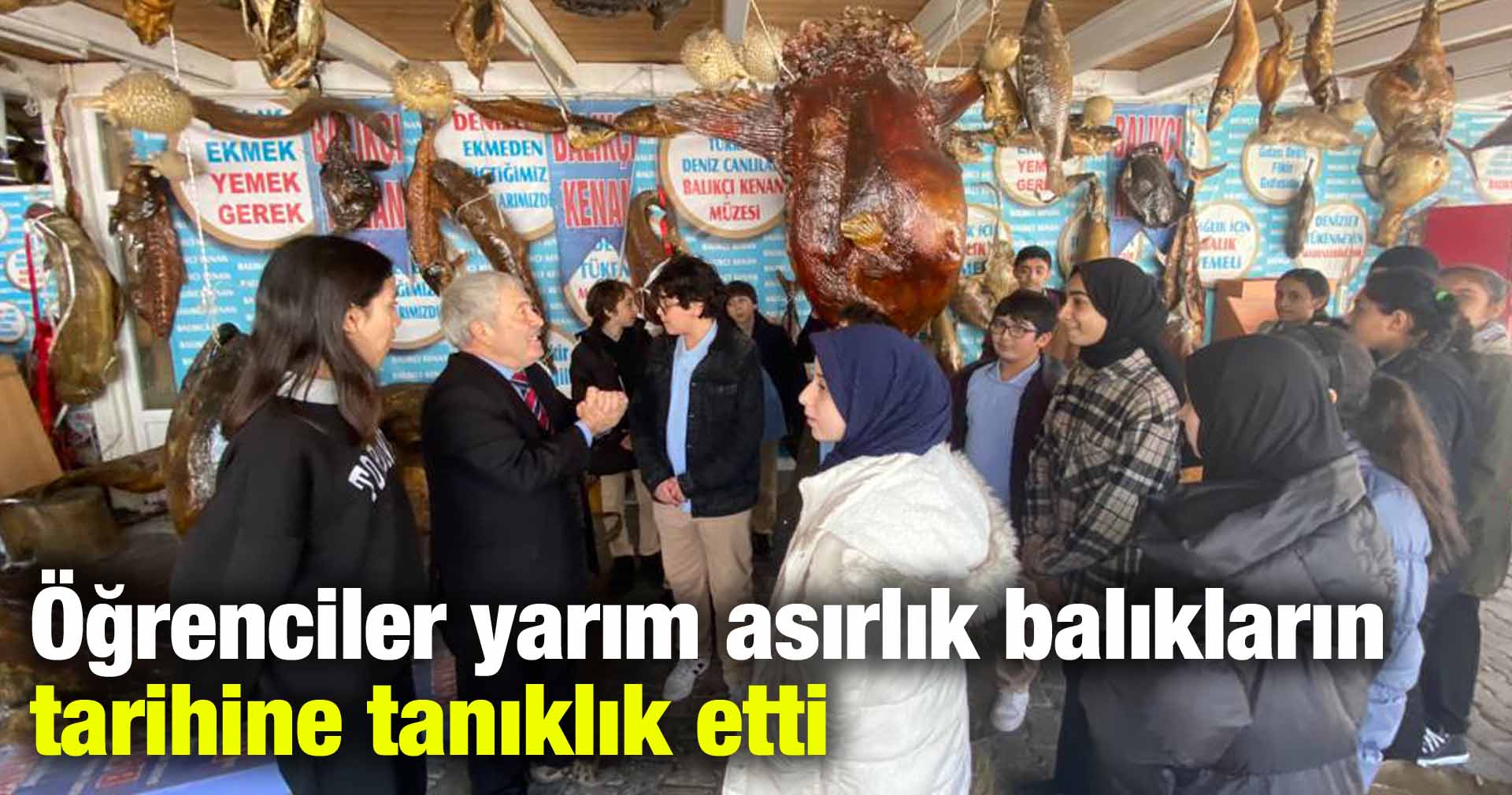 Öğrenciler yarım asırlık balıkların tarihine tanıklık etti