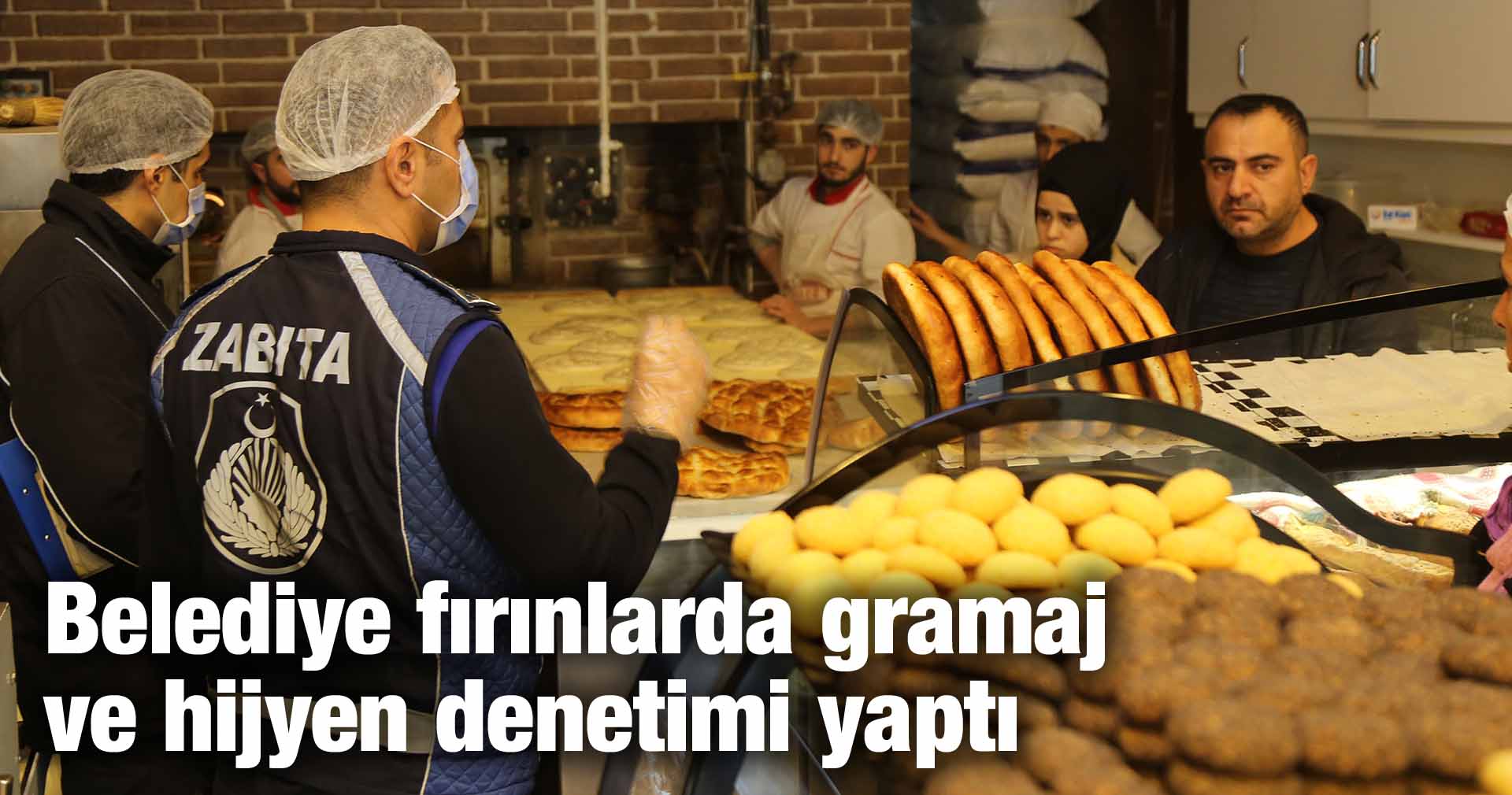 Belediye fırınlarda gramaj ve hijyen denetimi yaptı