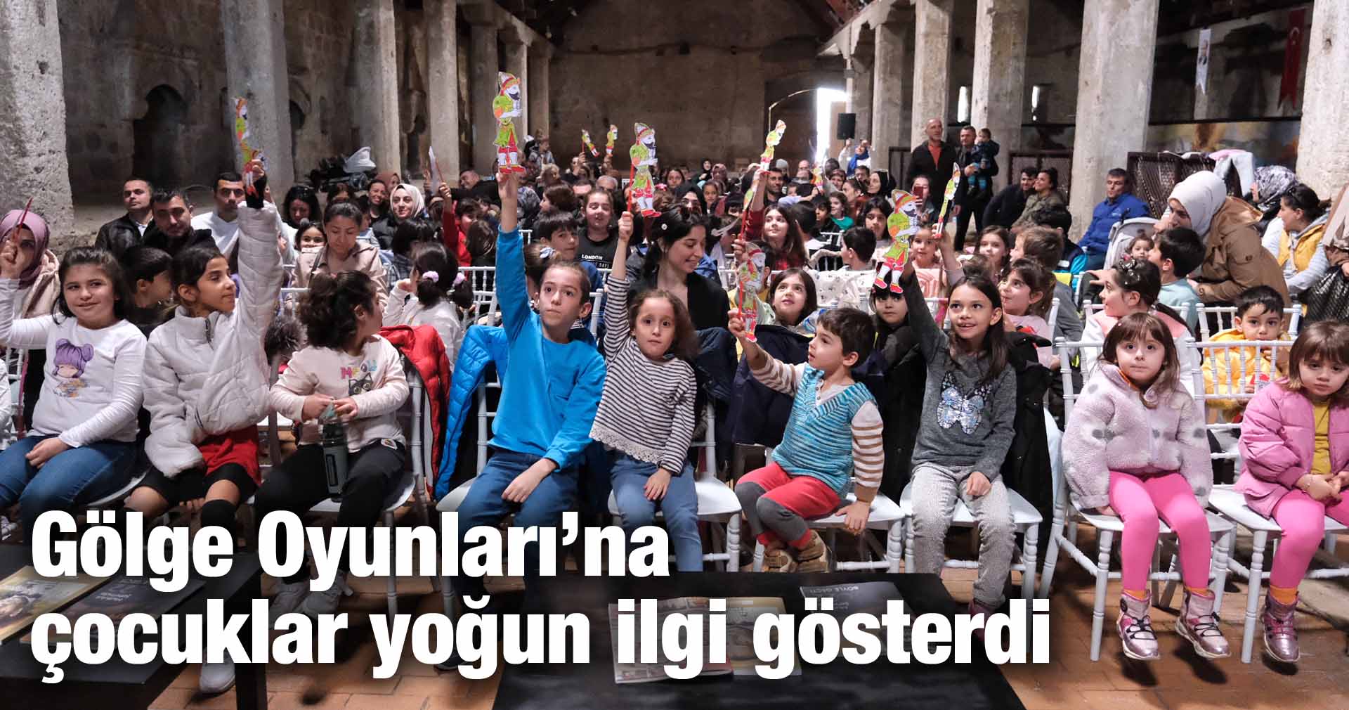 Gölge Oyunları’na çocuklar yoğun ilgi gösterdi