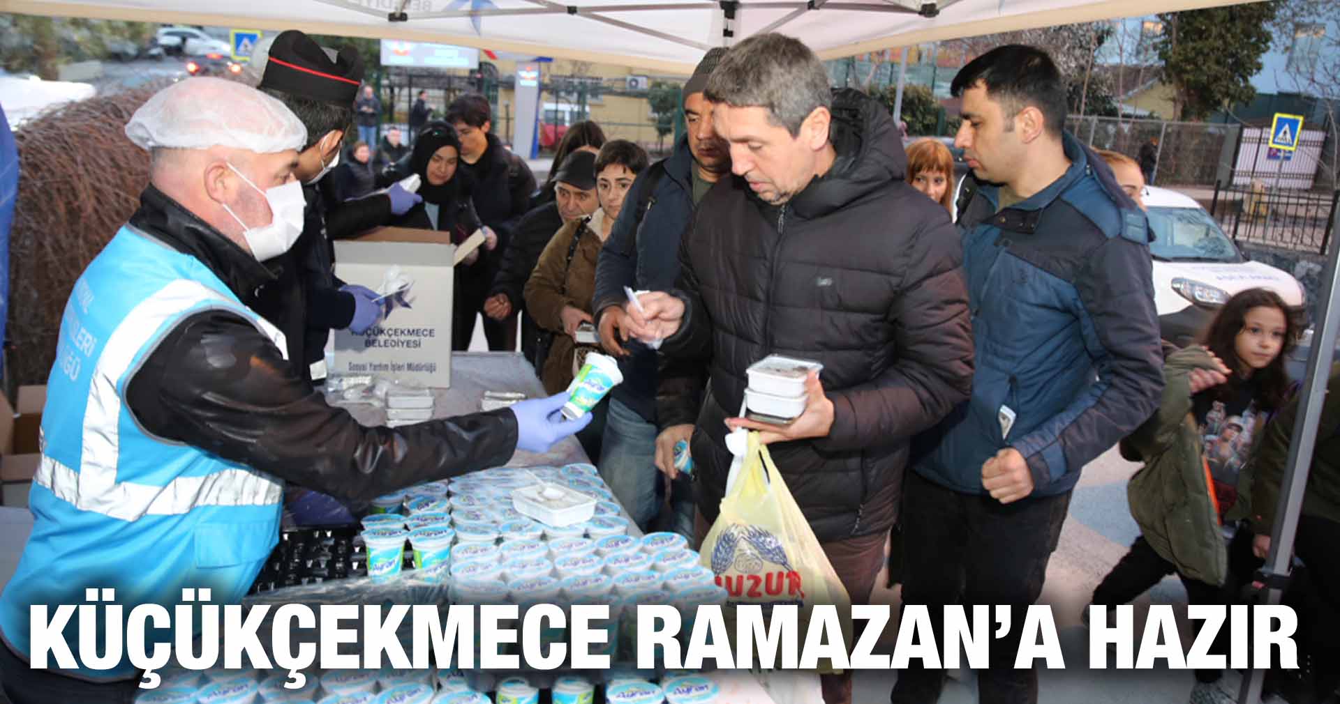 KÜÇÜKÇEKMECE RAMAZAN’A HAZIR