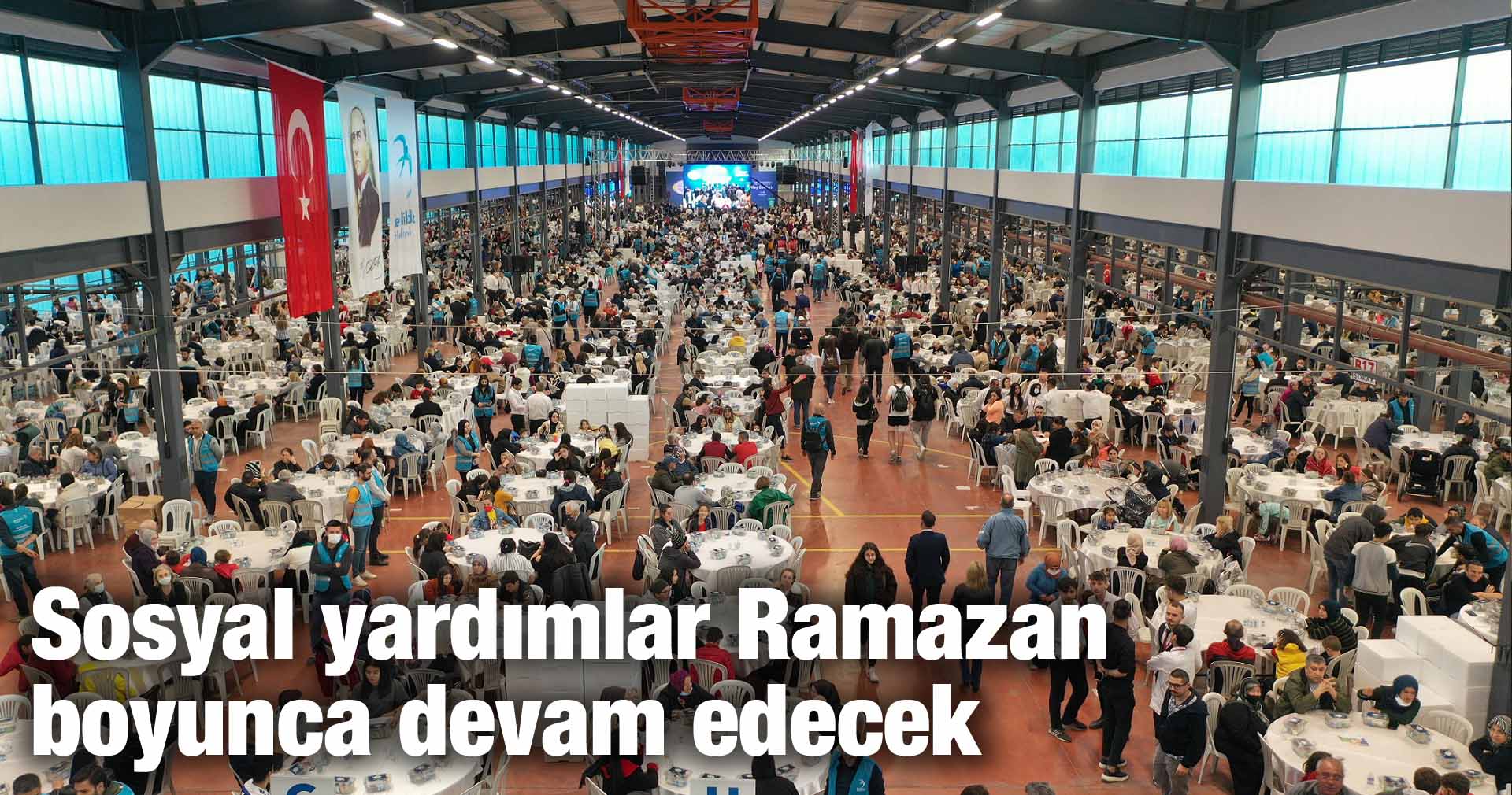 Sosyal yardımlar Ramazan boyunca devam edecek